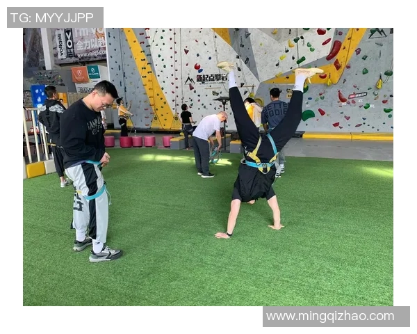 南京攀岩队技术探讨：提升攀岩技巧与训练方法的深入分析