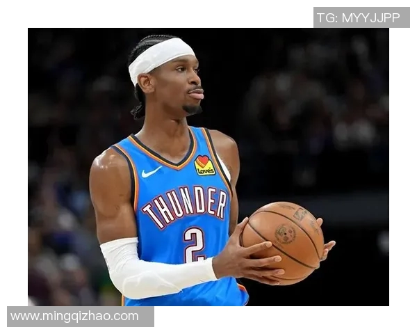 谢伊吉尔杰斯亚历山大如何引领NBA新一代球员崛起与发展